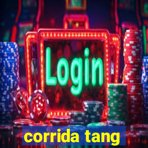 corrida tang